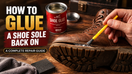 How to Glue a Shoe Sole Back On: A Complete Repair Guide